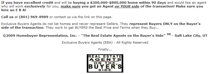 Get an agent on your side when buying a home.  Homebuyer Representation, Inc. - Real estate agents on the Buyer's side!